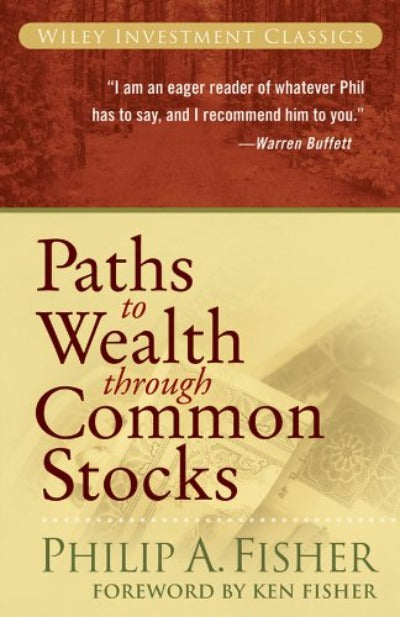 Paths to Wealth Through Common Stocks (Paperback) by Philip A. Fisher
