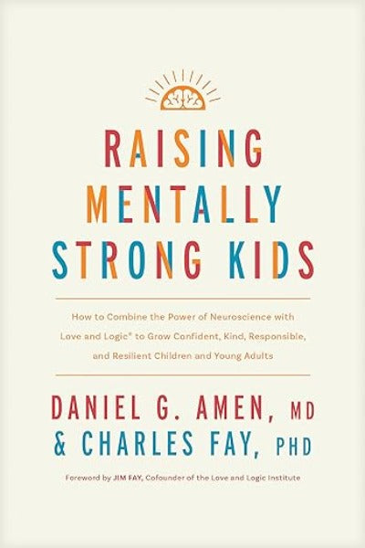 Raising Mentally Strong Kids (Paperbacvk) by Daniel G. Amen