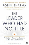 The Leader Who Had No Title (Paperback) by Robin Sharma