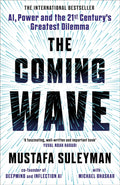 The Coming Wave : The instant Sunday Times bestseller from the ultimate AI insider (Paperback)