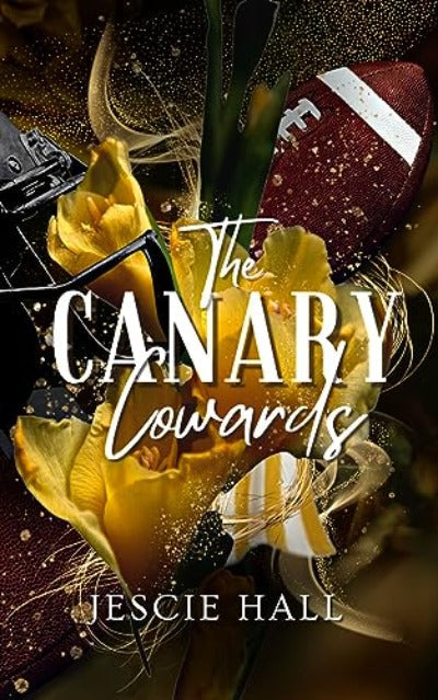 The Canary Cowards (Paperback) by Jescie Hall