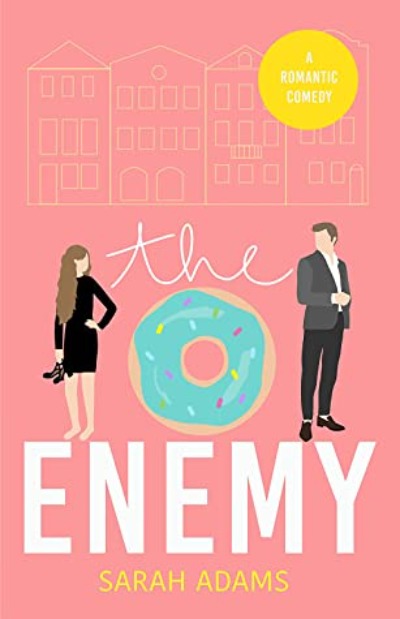 The Enemy: A Romantic Comedy: 2  Paperback - Sarah Adams