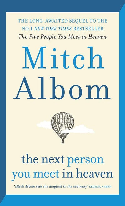 The Next Person You Meet in Heaven: Paperback Ð by Mitch Albom