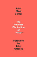 The Ruthless Elimination of Hurry (Paperback) by John Mark Comer