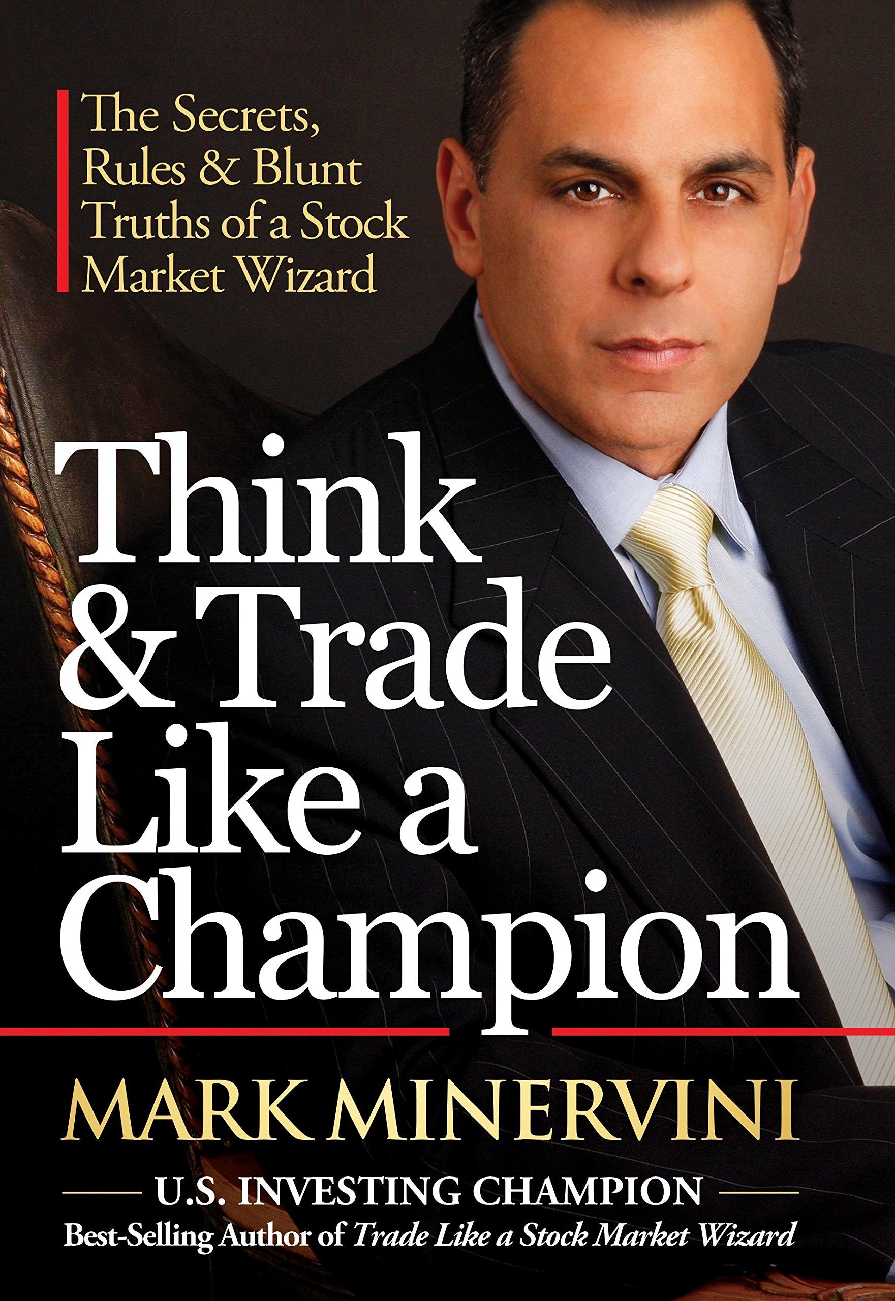 Think & Trade Like a Champion-  Mark Minervini (Paperback)