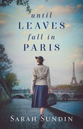 Until Leaves Fall in Paris (Paperback) by Sarah Sundin