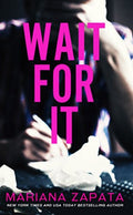 Wait For It Paperback Ð by Mariana Zapata (Author)