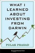 What I Learned About Investing from Darwin (Paperback) by Pulak Prasad
