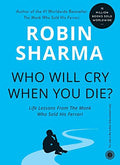 WHO WILL CRY WHEN YOU DIE ? - Robin Sharma  (Paperback)
