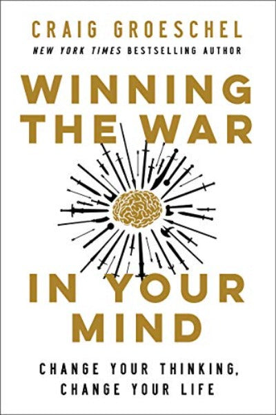 Winning the War in Your Mind Paperback Ð by Craig Groeschel